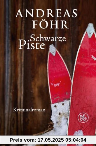 Schwarze Piste: Kriminalroman