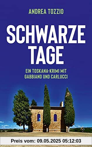 Schwarze Tage: Ein Toskana-Krimi mit Gabbiano und Carlucci