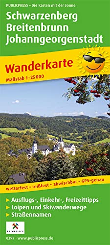 Schwarzenberg, Breitenbrunn, Johanngeorgenstadt: Wanderkarte mit Ausflugszielen, Einkehr- & Freizeittipps, wetterfest, reissfest, abwischbar, GPS-genau. 1:25000 (Wanderkarte: WK) von Publicpress