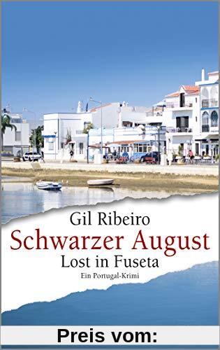 Schwarzer August: Lost in Fuseta. Ein Portugal-Krimi (Leander Lost ermittelt, Band 4)