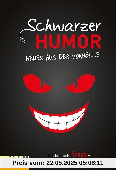 Schwarzer Humor - Neues aus der Vorhölle