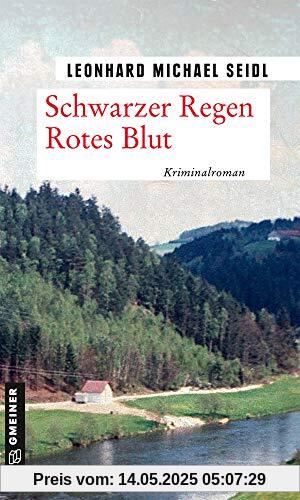 Schwarzer Regen Rotes Blut: Kriminalroman (Zeitgeschichtliche Kriminalromane im GMEINER-Verlag)