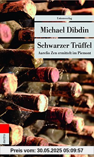 Schwarzer Trüffel: Aurelio Zen ermittelt im Piemont (metro) (Unionsverlag Taschenbücher)