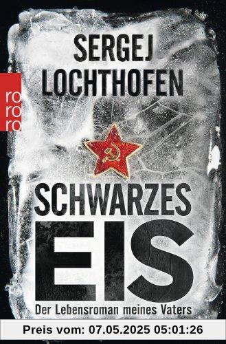 Schwarzes Eis: Der Lebensroman meines Vaters