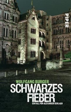Schwarzes Fieber / Kripochef Alexander Gerlach Bd.4 von Piper