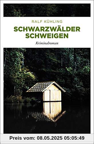 Schwarzwälder Schweigen: Kriminalroman