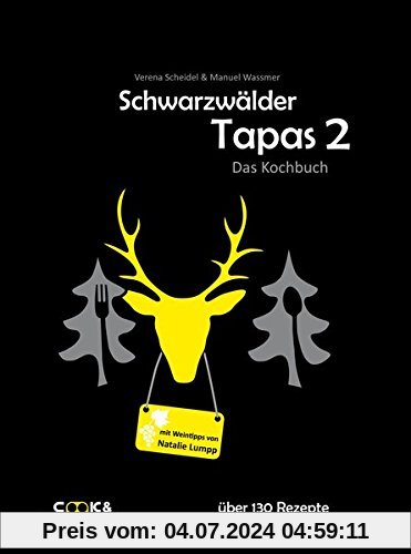 Schwarzwälder Tapas 2 - Das Kochbuch: Badisch-Schwäbische Genießertapas mit Weintipps von Natalie Lumpp