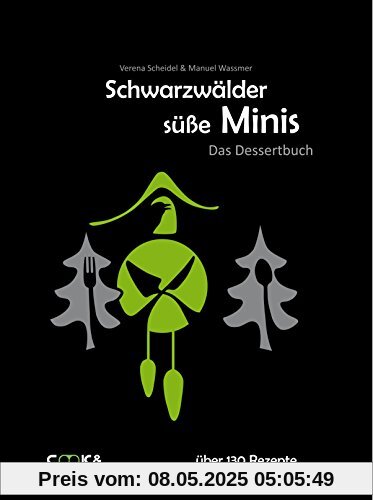 Schwarzwälder süße Minis - Das Dessertbuch