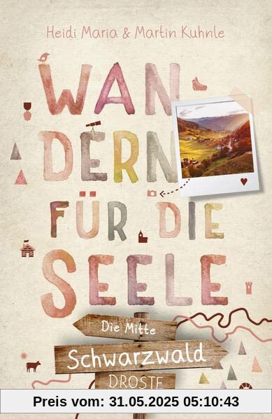 Schwarzwald - die Mitte. Wandern für die Seele: Wohlfühlwege Schwarzwald - die Mitte. Wandern für die Seele: Wohlfühlwege