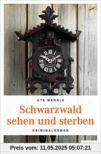 Schwarzwald sehen und sterben