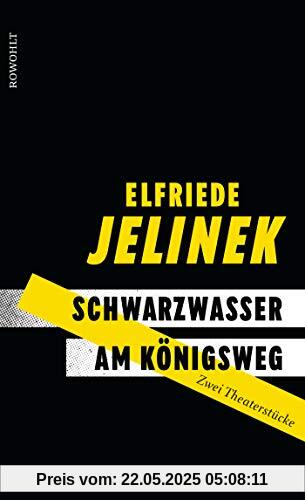 Schwarzwasser. Am Königsweg.: Zwei Theaterstücke Schwarzwasser. Am Königsweg.: Zwei Theaterstücke