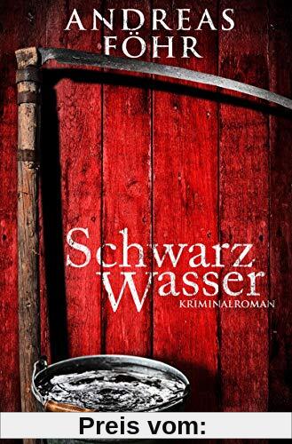 Schwarzwasser: Kriminalroman (Ein Wallner & Kreuthner Krimi, Band 7)
