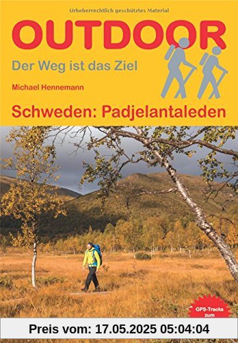 Schweden: Padjelantaleden (Der Weg ist das Ziel)