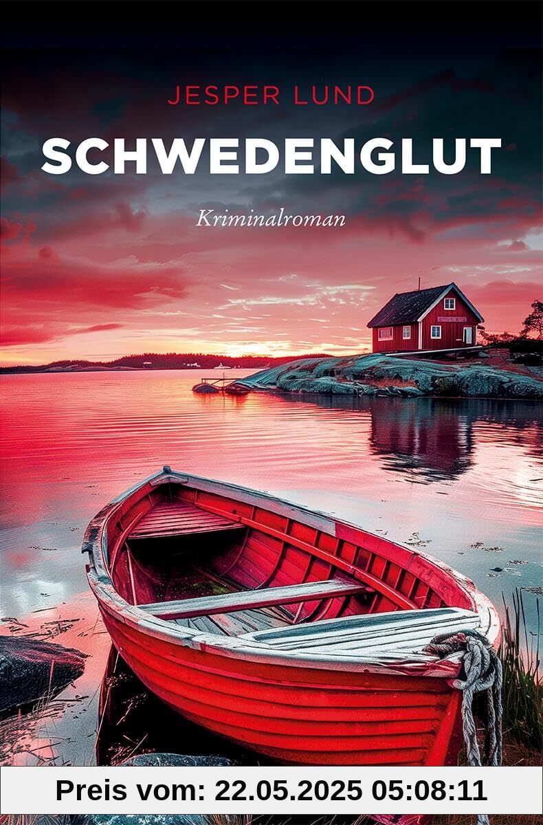 Schwedenglut: Kriminalroman (Sehnsuchtsorte)