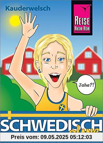 Schwedisch Slang - das andere Schwedisch: Kauderwelsch-Sprachführer von Reise Know-How