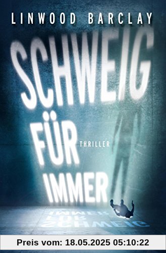 Schweig für immer: Thriller