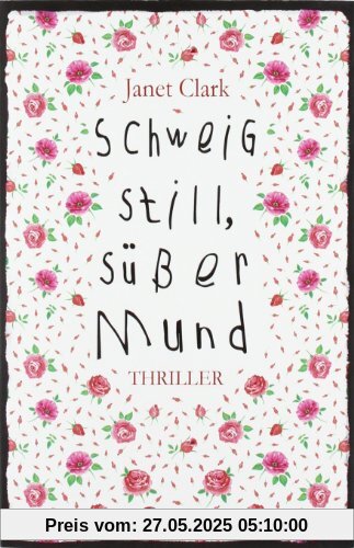 Schweig still, süßer Mund Schweig still, süßer Mund