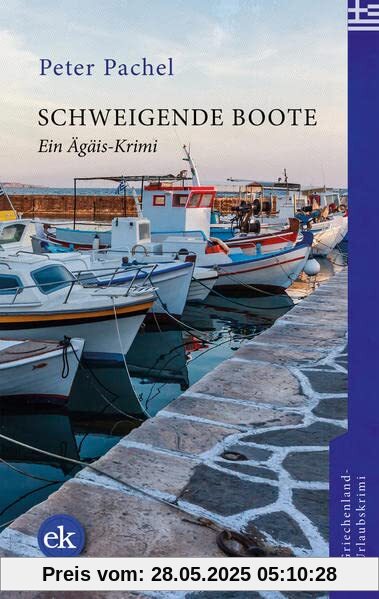 Schweigende Boote: Ein Ägäis-Krimi (Ägäis-Krimis)