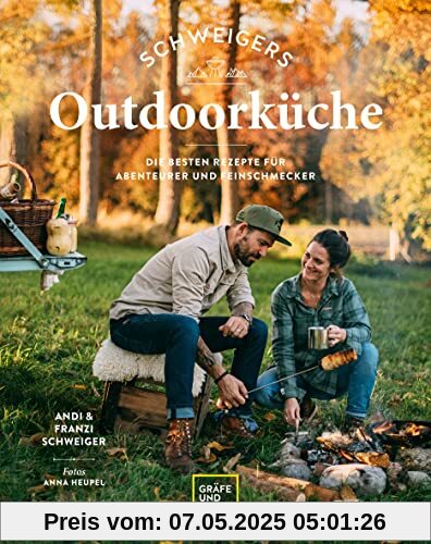 Schweigers Outdoorküche: Die besten Rezepte für Abenteurer und Feinschmecker
