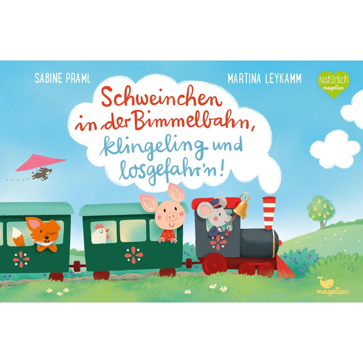 Schweinchen in der Bimmelbahn, klingeling und losgefahr'n! Schweinchen in der Bimmelbahn, klingeling und losgefahr'n! von Magellan GmbH