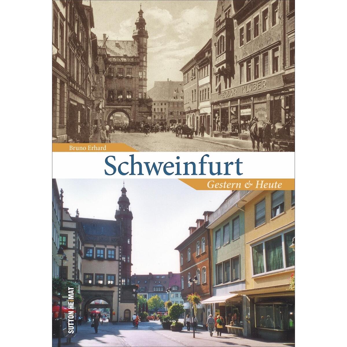 Schweinfurt Schweinfurt von Sutton Verlag GmbH