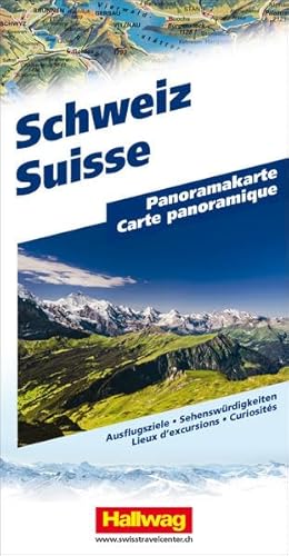 Schweiz Panoramakarte: Ausflugsziele, Sehenswürdigkeiten (Hallwag Panoramakarten)
