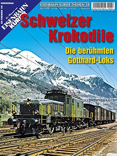 Schweizer Krokodile: Die berühmten Gotthard-Loks und ihre Schwestern (EK-Themen) von Ek-Verlag GmbH