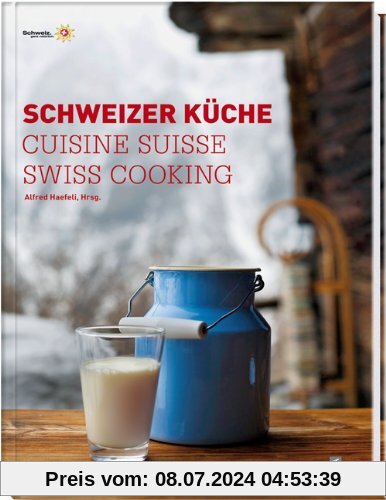 Schweizer Küche|Cuisine Suisse|Swiss Cooking
