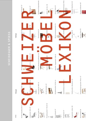 Schweizer Möbellexikon: Band 1: Schweizer Möbeldesign seit 1920. Band 2: Neue Schweizer Möbel – Aktuelle Positionen