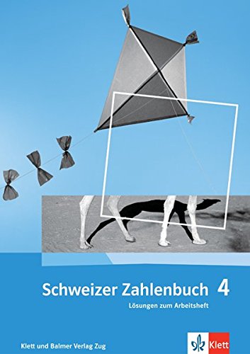 Schweizer Zahlenbuch 4: Lösungen zum Arbeitsheft