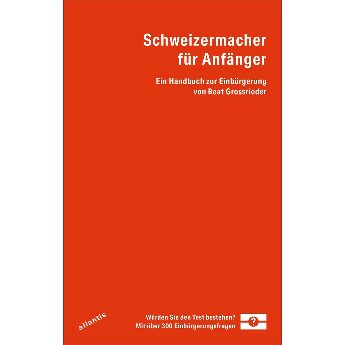 Schweizermacher für Anfänger von Atlantis