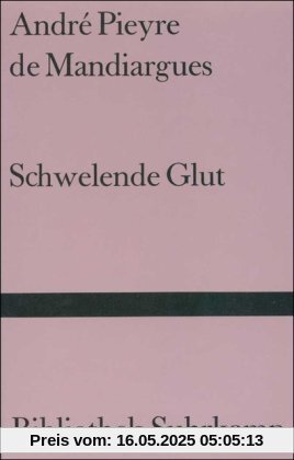 Schwelende Glut: Erzählungen (Bibliothek Suhrkamp)