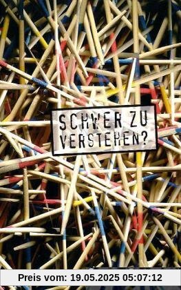 Schwer zu verstehen? Schwer zu verstehen?