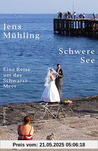 Schwere See: Eine Reise um das Schwarze Meer