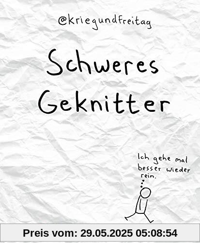 Schweres Geknitter: Cartoons und Collagen von @KriegundFreitag