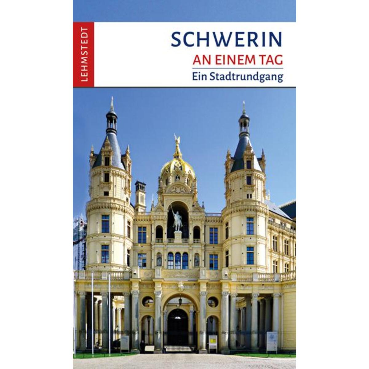 Schwerin an einem Tag von Lehmstedt Verlag
