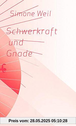 Schwerkraft und Gnade Schwerkraft und Gnade