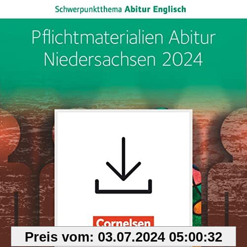 Schwerpunktthema Abitur Englisch - Sekundarstufe II: Pflichtmaterialien Abitur Niedersachsen 2024 - Textheft zu allen Materialien für das grundlegende und erhöhte Niveau