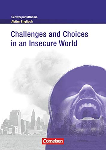 Schwerpunktthema Abitur Englisch - Sekundarstufe II: Challenges and Choices in an Insecure World - Textheft von Cornelsen Verlag