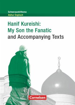 Schwerpunktthema Abitur Englisch: Hanif Kureishi: My Son the Fanatic and Accompanying Texts von Cornelsen Verlag