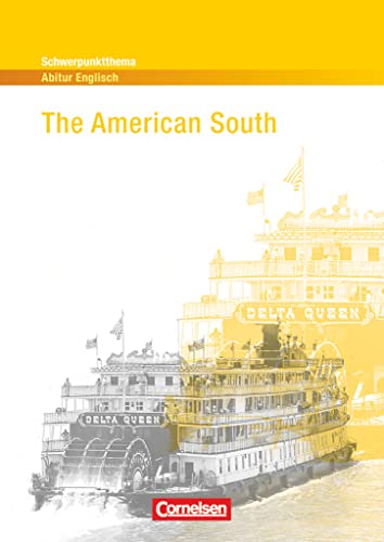 Schwerpunktthema Abitur Englisch - Sekundarstufe II: The American South - Textheft