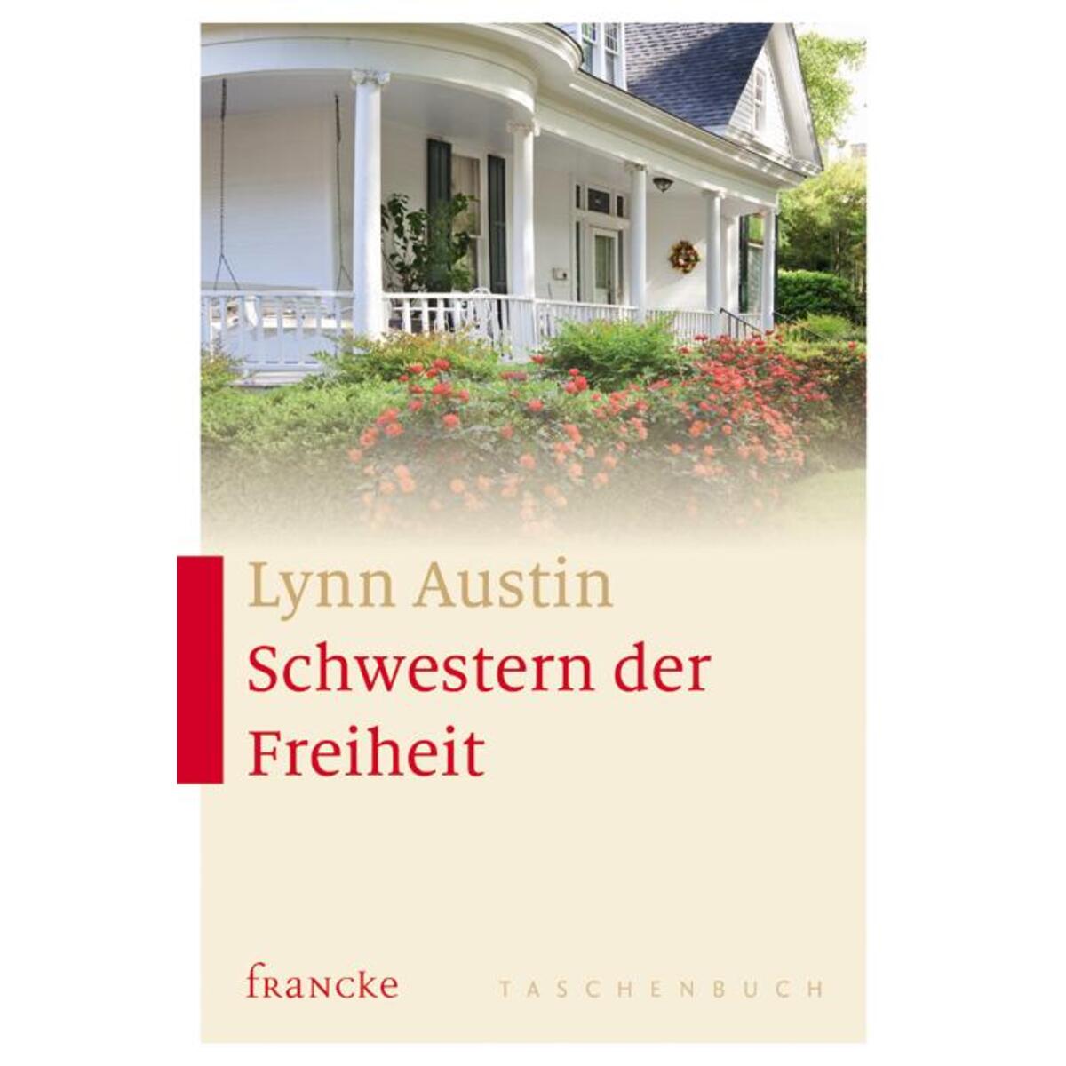 Schwestern der Freiheit Schwestern der Freiheit von Francke-Buch GmbH