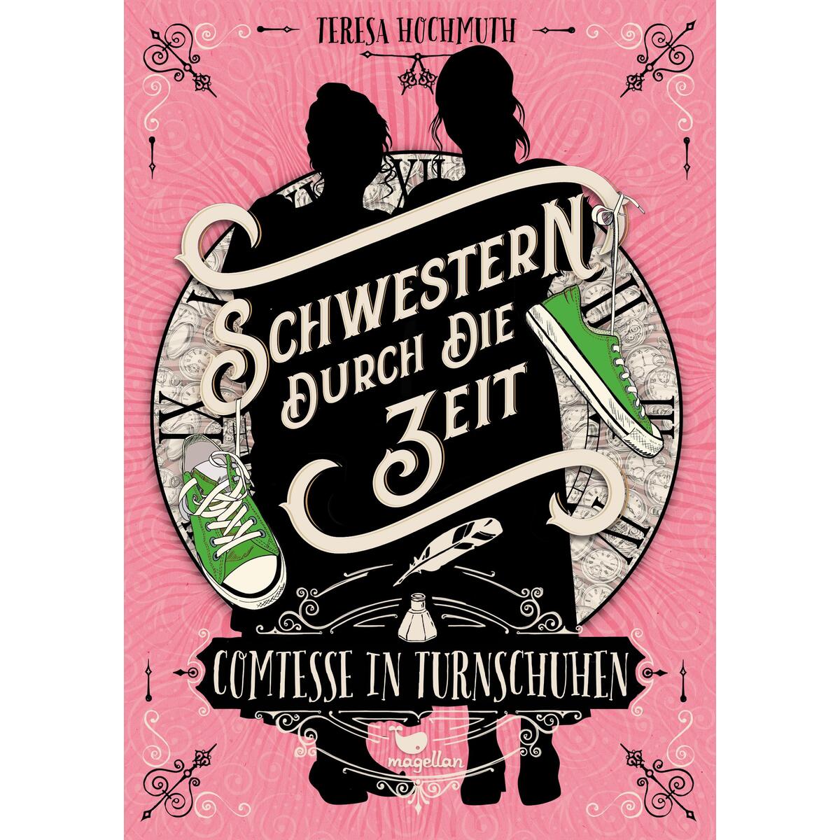 Schwestern durch die Zeit - Comtesse in Turnschuhen Schwestern durch die Zeit - Comtesse in Turnschuhen von Magellan GmbH