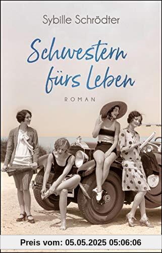 Schwestern fürs Leben: Roman