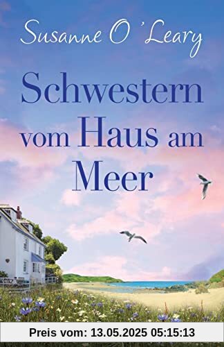 Schwestern vom Haus am Meer: Roman