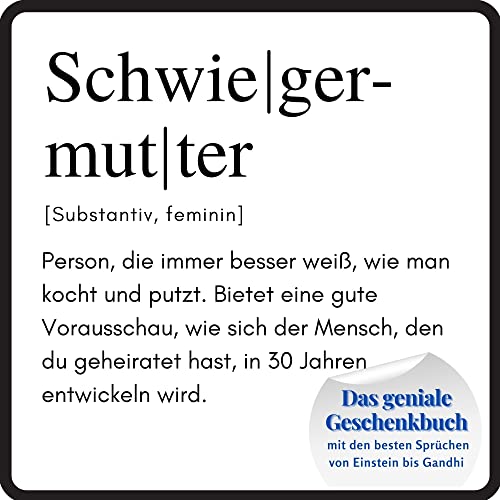 Schwiegermutter: Das geniale Geschenkbuch mit den besten Sprüchen von Einstein bis Gandhi. Ein perfektes Geschenk zum Geburtstag Schwiegermutter: Das geniale Geschenkbuch mit den besten Sprüchen von Einstein bis Gandhi. Ein perfektes Geschenk zum Geburtstag