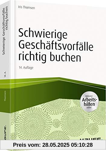 Schwierige Geschäftsvorfälle richtig buchen - inkl.Arbeitshilfen online (Haufe Fachbuch)