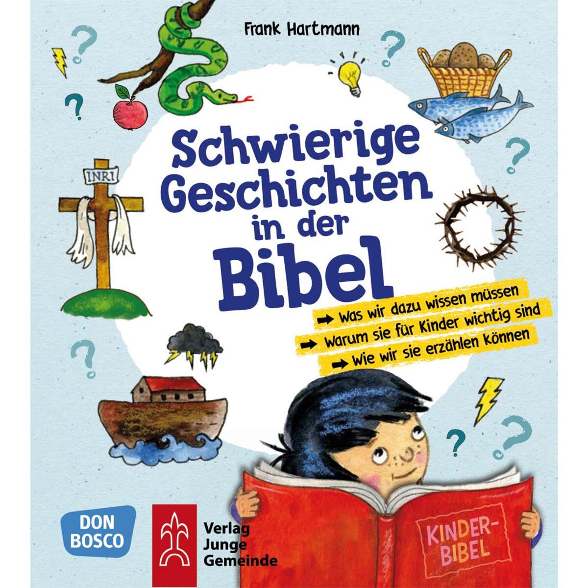 Schwierige Geschichten in der Bibel Schwierige Geschichten in der Bibel von Junge Gemeinde