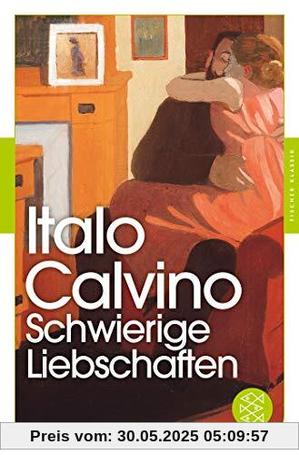 Schwierige Liebschaften: Gesammelte Erzählungen (Fischer Klassik)