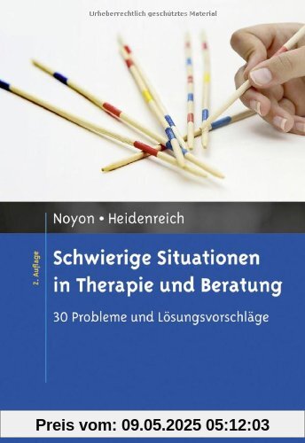 Schwierige Situationen in Therapie und Beratung: 30 Probleme und Lösungsvorschläge